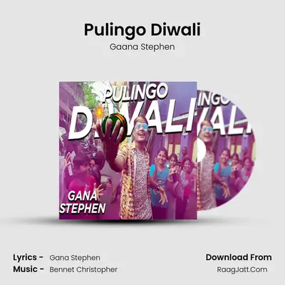Pulingo Diwali MP3 Song by Gaana Stephen Cover
