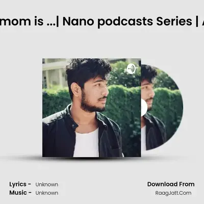 S6 E01 | Home is where mom is ...| Nano podcasts Series | A Feel good Telugu pod MP3 Song by  Cover