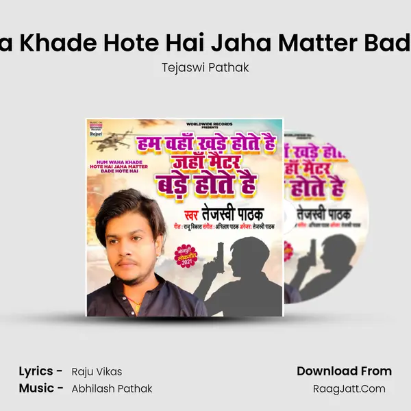 Hum Waha Khade Hote Hai Jaha Matter Bade Hote Hai mp3 song