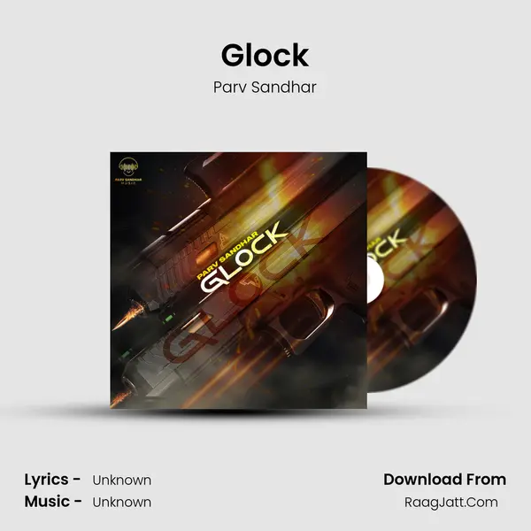 Glock - Parv Sandhar