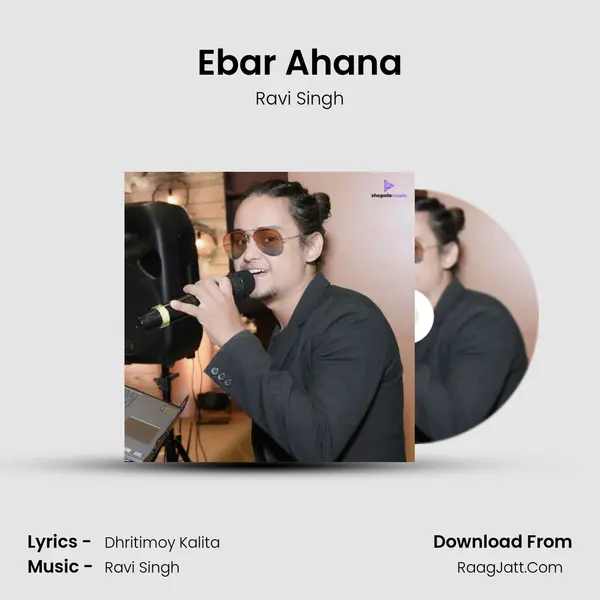 Ebar Ahana - Ravi Singh