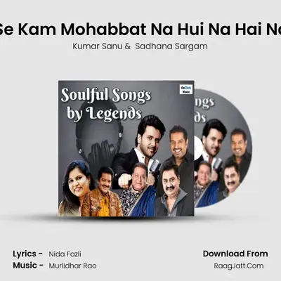 Kabhi Dil Se Kam Mohabbat Na Hui Na Hai Na  Hogi_01 MP3 Song by Kumar Sanu Cover
