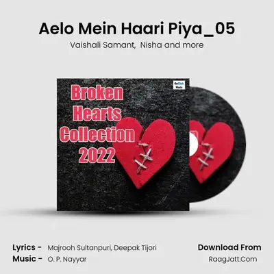 Aelo Mein Haari Piya_05 mp3 song