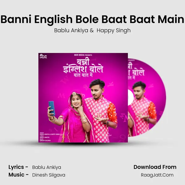 Banni English Bole Baat Baat Main - Bablu Ankiya