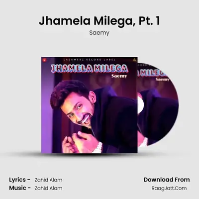 Jhamela Milega, Pt. 1 mp3 song