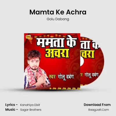 Mamta Ke Achra MP3 Song by Golu Dabang Cover