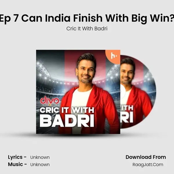 Ep 7 Can India Finish With Big Win? MP3 Song by Cric It With Badri Cover