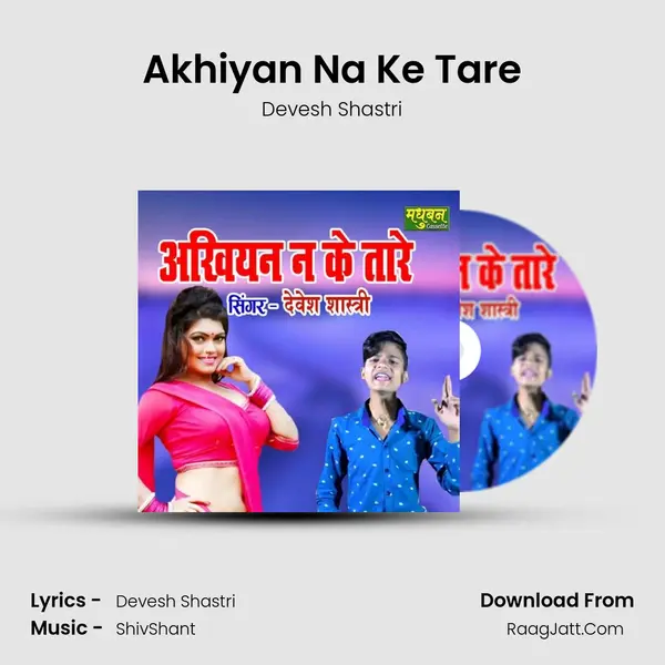 Akhiyan Na Ke Tare mp3 song