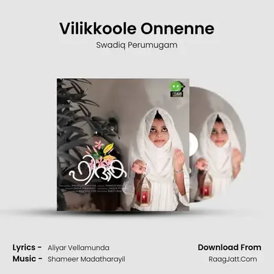 Vilikkoole Onnenne MP3 Song by Swadiq Perumugam Cover