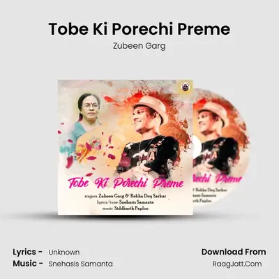 Tobe Ki Porechi Preme - Zubeen Garg