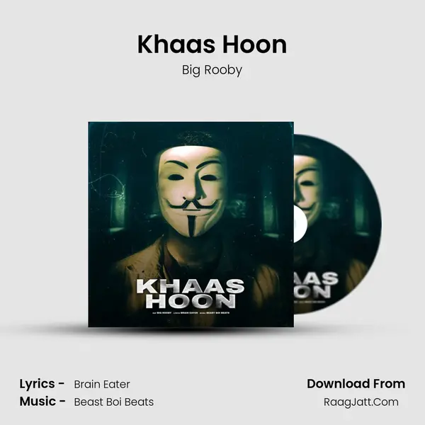 Khaas Hoon MP3 Song by Big Rooby Cover