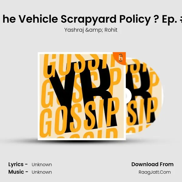 Kya he Vehicle Scrapyard Policy ? Ep. #43 Cover
