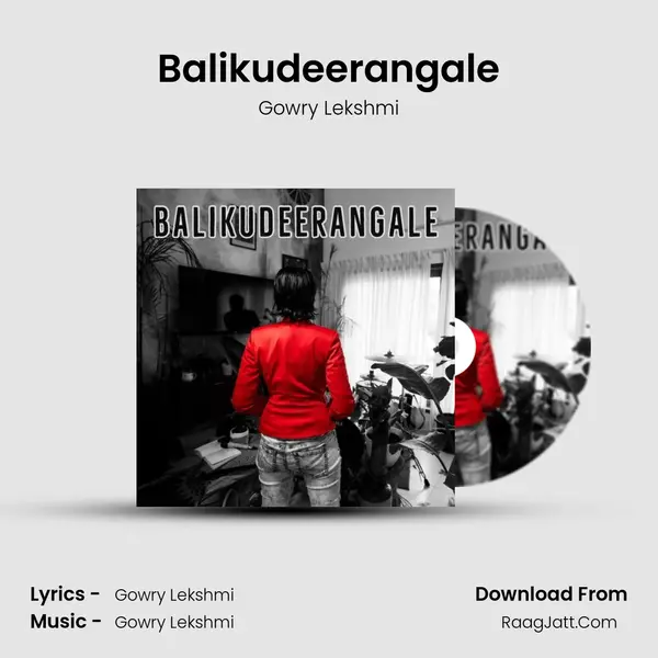 Balikudeerangale - Gowry Lekshmi