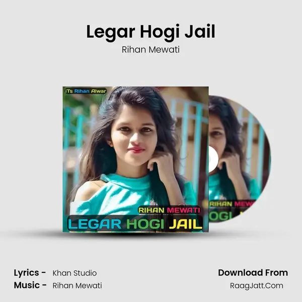 Legar hogi jail - Rihan Mewati