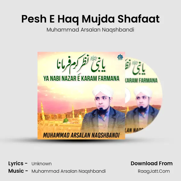 Pesh E Haq Mujda Shafaat mp3 song