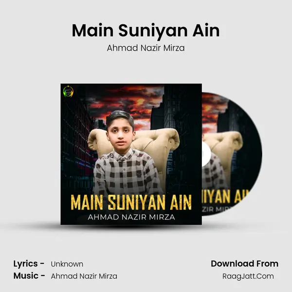 Main Suniyan Ain MP3 Song by Ahmad Nazir Mirza Cover