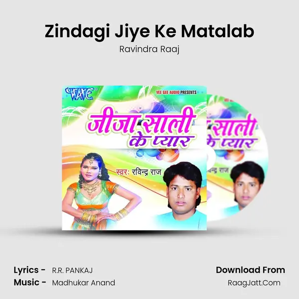 Zindagi Jiye Ke Matalab MP3 Song by Ravindra Raaj Cover