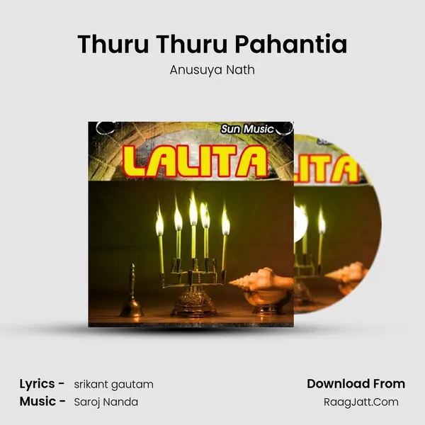 Thuru Thuru Pahantia MP3 Song by Anusuya Nath Cover