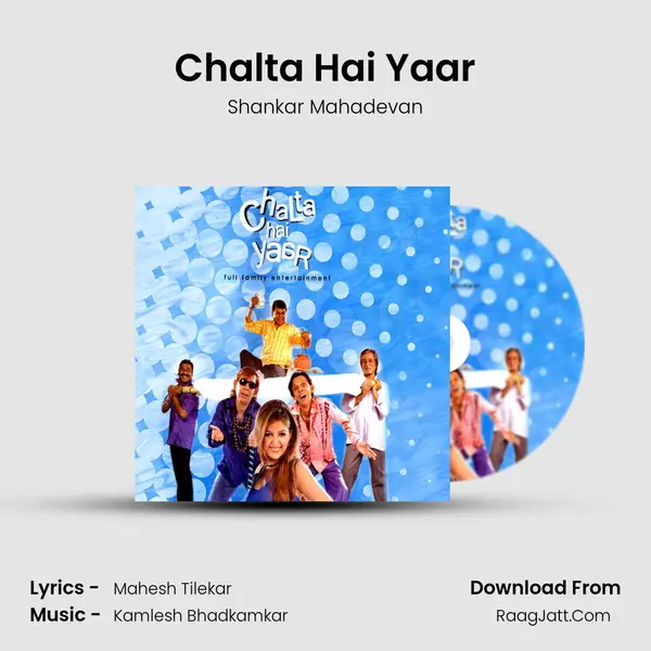 Chalta Hai Yaar(Title Track) MP3 Song by Shankar Mahadevan Cover