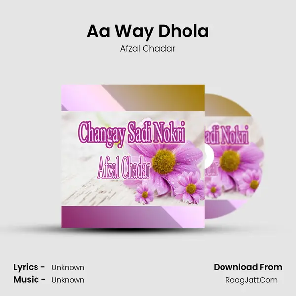 Aa Way Dhola MP3 Song by Afzal Chadar Cover
