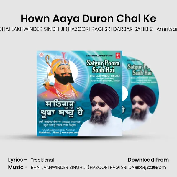 Hown Aaya Duron Chal Ke MP3 Song by BHAI LAKHWINDER SINGH JI (HAZOORI RAGI SRI DARBAR SAHIB Cover