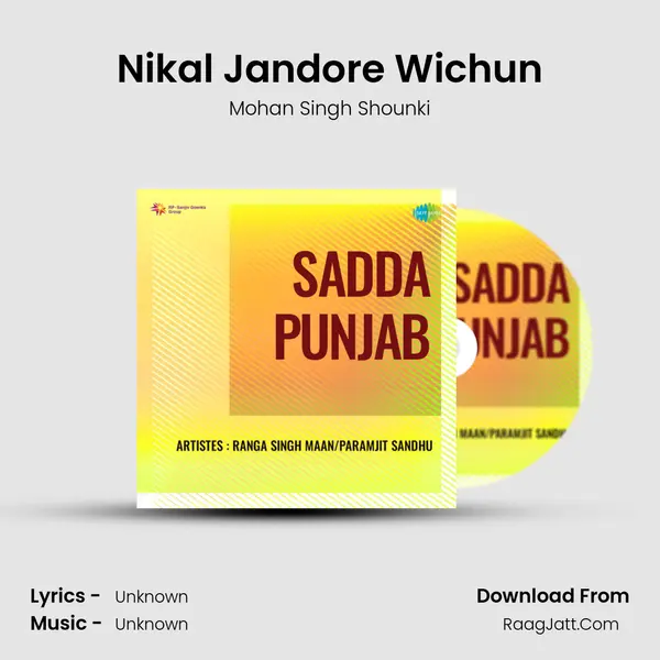 Nikal Jandore Wichun MP3 Song by Mohan Singh Shounki Cover