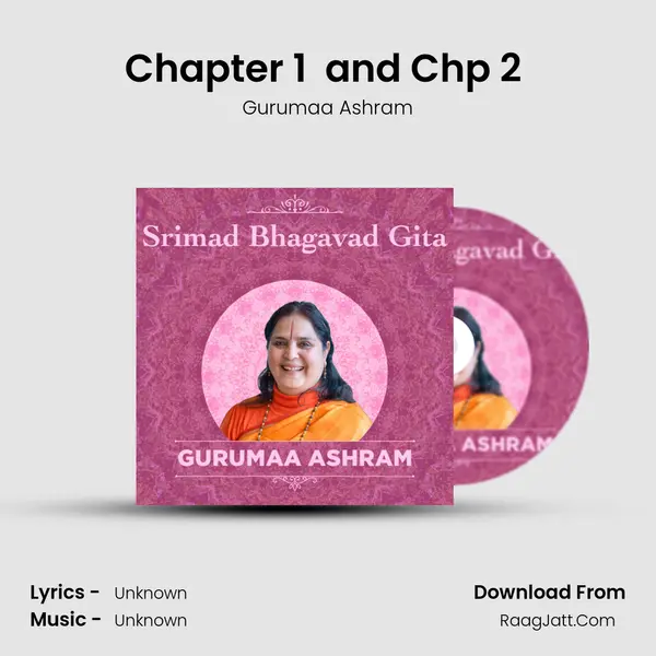 Chapter 1 (Shloka-43-47) and Chp 2 (Shloka 1-3) MP3 Song by Gurumaa Ashram Cover