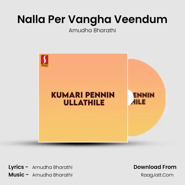 Nalla Per Vangha Veendum MP3 Song by Amudha Bharathi Cover