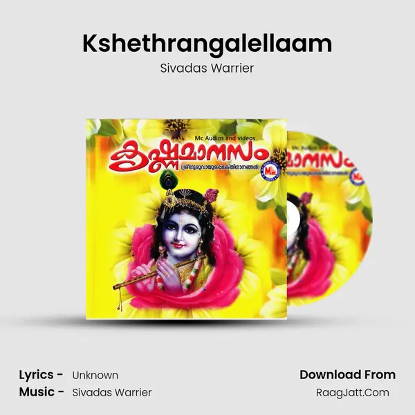 Kshethrangalellaam MP3 Song by Sivadas Warrier Cover