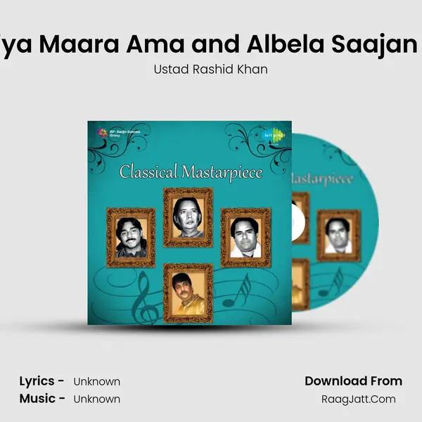 Rasiya Maara Ama and Albela Saajan Ayo MP3 Song by Ustad Rashid Khan Cover