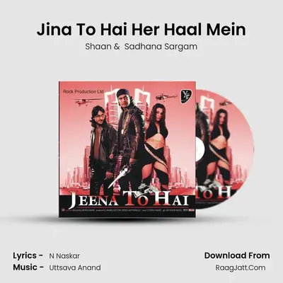 Jina To Hai Her Haal Mein MP3 Song by Shaan Cover