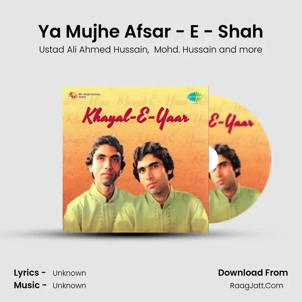 Ya Mujhe Afsar - E - Shah MP3 Song by Ustad Ali Ahmed Hussain Cover