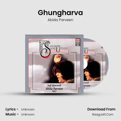 Ghungharva MP3 Song by Abida Parveen Cover