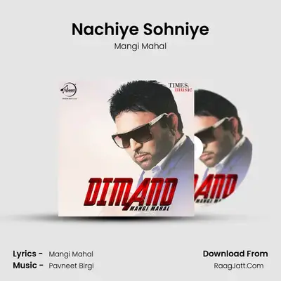 Nachiye Sohniye MP3 Song by Mangi Mahal Cover