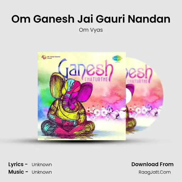 Om Ganesh Jai Gauri Nandan MP3 Song by Om Vyas Cover