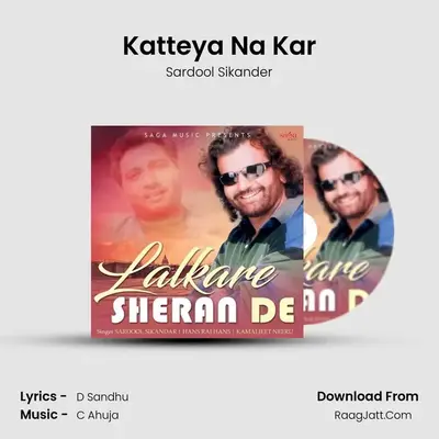 Katteya Na Kar MP3 Song by Sardool Sikander Cover