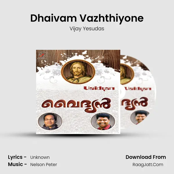 Dhaivam Vazhthiyone MP3 Song by Vijay Yesudas Cover