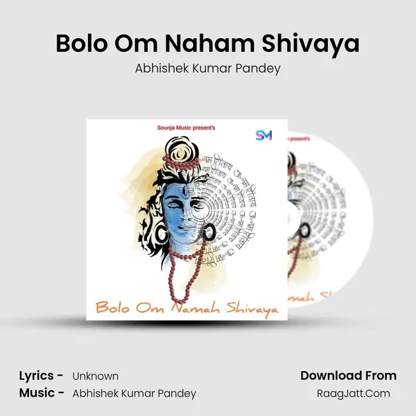 Bolo Om Naham Shivaya - Abhishek Kumar Pandey