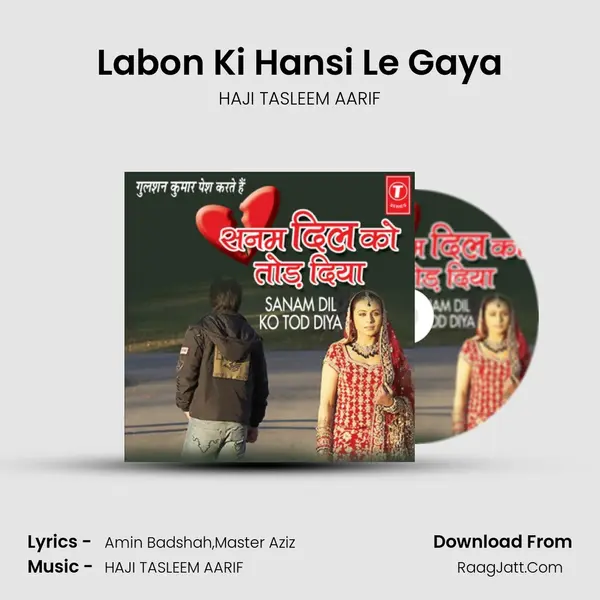 Labon Ki Hansi Le Gaya MP3 Song by HAJI TASLEEM AARIF Cover