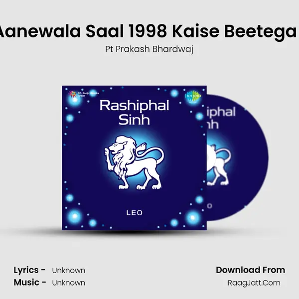Aap Ka Aanewala Saal 1998 Kaise Beetega Sinh Leo MP3 Song by Pt Prakash Bhardwaj Cover