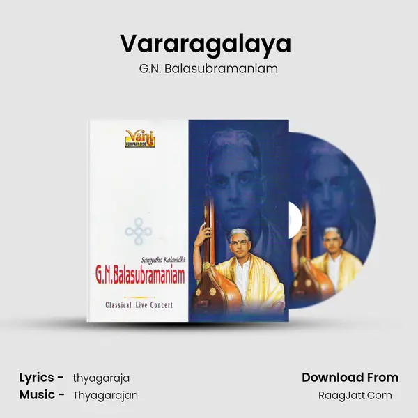 Vararagalaya (G.N. Balasubramaniam) MP3 Song by G.N. Balasubramaniam Cover