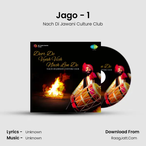 Jago - 1 MP3 Song by Nach Di Jawani Culture Club Cover
