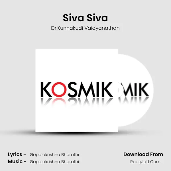 Siva Siva MP3 Song by Dr.Kunnakudi Vaidyanathan Cover