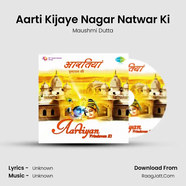 Aarti Kijaye Nagar Natwar Ki MP3 Song by Maushmi Dutta Cover