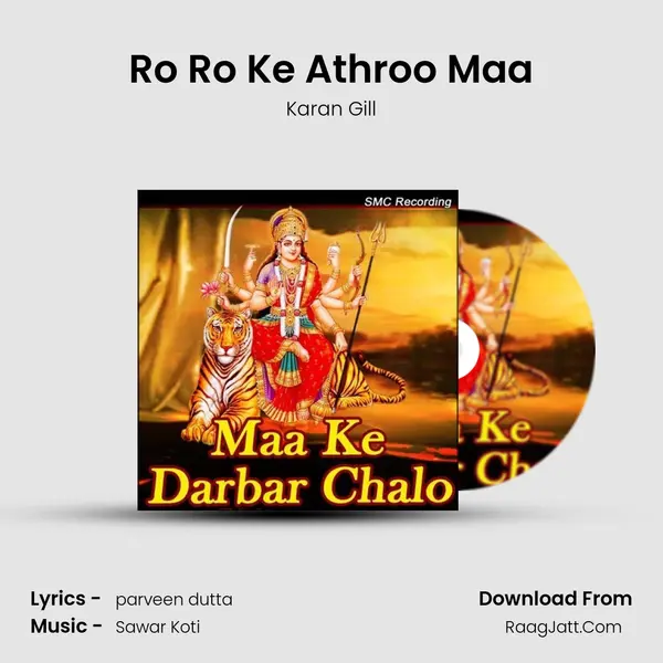 Ro Ro Ke Athroo Maa MP3 Song by Karan Gill Cover