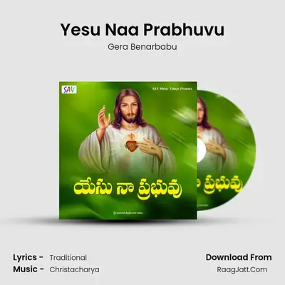 Yesu Naa Prabhuvu MP3 Song by Gera Benarbabu Cover