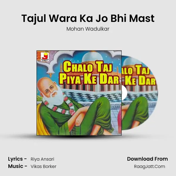 Tajul Wara Ka Jo Bhi Mast MP3 Song by Mohan Wadulkar Cover