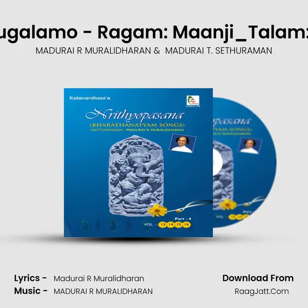 Varugalamo - Ragam: Maanji_Talam: Adi mp3 song