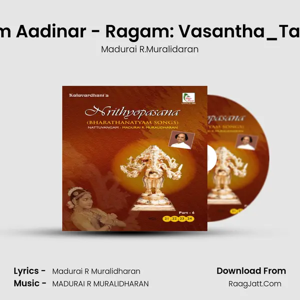 Natanam Aadinar - Ragam: Vasantha_Talam: Adi MP3 Song by Madurai R.Muralidaran Cover