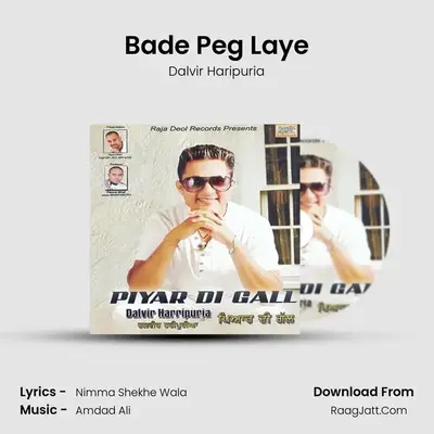 Bade Peg Laye MP3 Song by Dalvir Haripuria Cover